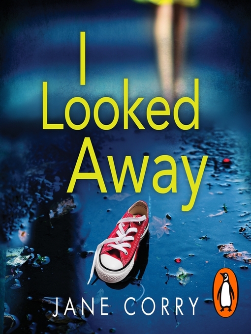 Title details for I Looked Away by Jane Corry - Wait list